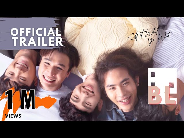 ซีรีส์วาย | Call It What You Want #จะรักก็รักเหอะ | Official Trailer 2021’s Version W/English Sub