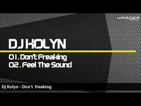 DJ KOLYN - DON'T FREAKING // BUY NOW! / YA A LA VENTA! // ( HARD - HOUSE )
