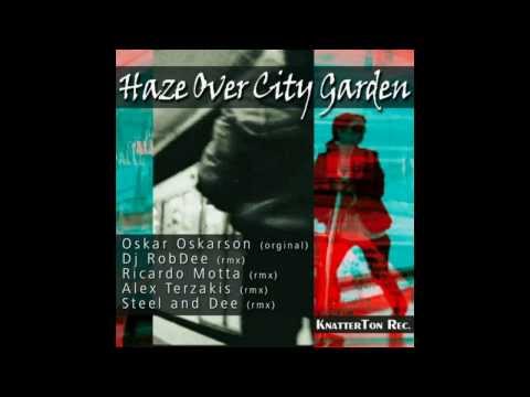 Oskar Oskarson: Haze Over City Garden (Alex Terzakis Remix)
