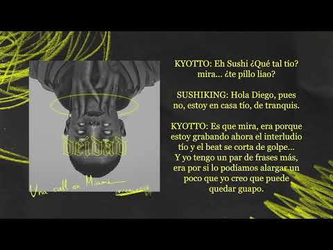 07. KYOTTO & SUSHIKING - Una Call En Miami (Interludio)