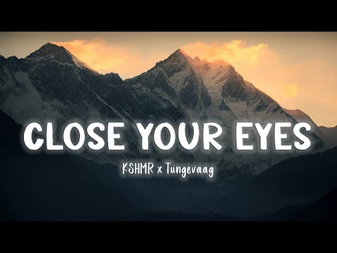 Close Your Eyes - KSHMR x Tungevaag [Lyrics/Vietsub]