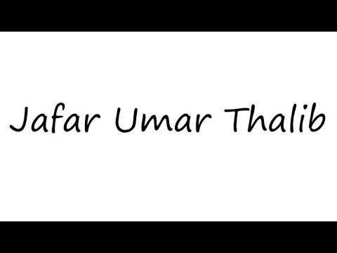 How to Pronounce Jafar Umar Thalib?