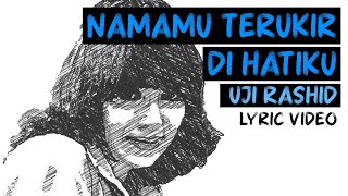 Download lagu Uji Rashid - Namamu Terukir Di Hatiku mp3