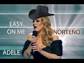 Adele - Easy On Me (Norteño) [  EZ Band ]