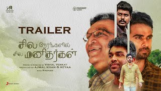 Sila Nerangalil Sila Manidhargal - Trailer | Ashok Selvan | Radhan | Vishal Venkat