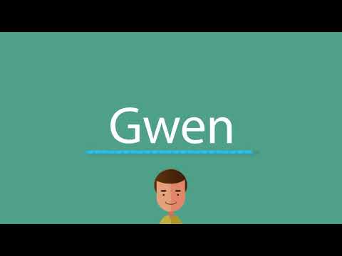 How to say Gwen