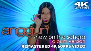 Download lagu Anggun - Snow On The Sahara (Album Version) [Remastered 4K 60FPS Video] mp3