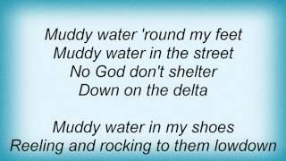 Madeleine Peyroux - Muddy Water Lyrics