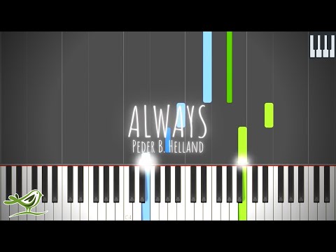 Always - Peder B. Helland [Beautiful Piano Tutorial with Synthesia]