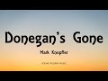 Mark Knopfler - Donegan's Gone (Lyrics) - Shangri-La (2004)