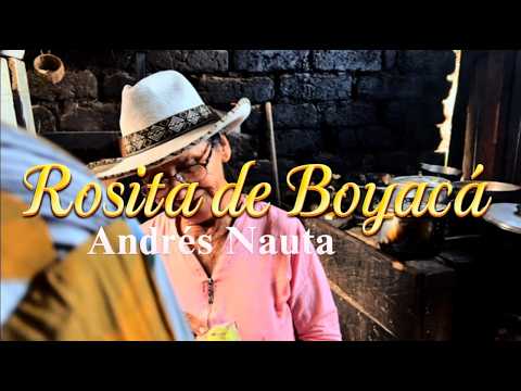 ROSITA DE BOYACÁ - ANDRÉS NAUTA