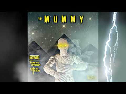 The Mummy - Mike Titan X A7Mc X Zcience Division (Ad3)