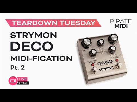 Teardown Tuesday - Strymon Deco MIDI-fication Pt. 2