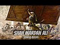 Shah E Mardan Ali | Slowed+Reveb |  Nusrat Fateh Ali Khan