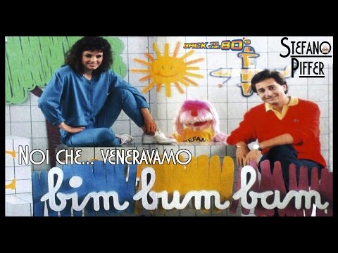 La vita negli anni '80 // 21 // Bim Bum Bam