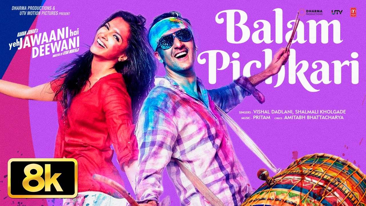 Balam Pichkari 8K Full Video | Yeh Jawaani Hai Deewani | Pritam | Ranbir Kapoor, Deepika | Holi Song