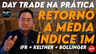Day Trade Scalper: Estratégia Retorno a Média - Mini Índice - Candle 1min (Novo)
