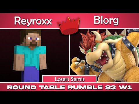 RTR S03 W01 | Reyroxx (Steve) vs Blorg (Bowser) | Losers Semis | SSBU Ultimate Tournament