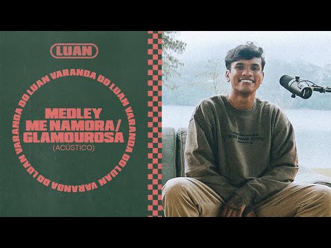Luan Otten - Me Namora/Glamourosa (Acústico) - Varanda do Luan