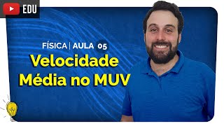 Velocidade Média no MUV | Física - aula #5 | prof. Yuri Alves | Extensivo Enem 2020 NPAC