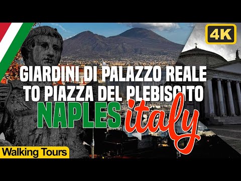 Giardini di Palazzo Reale to Piazza del Plebiscito | Naples Walking Tour 4K 🇮🇹