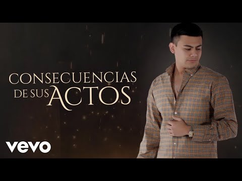 Gustavo Palafox - Consecuencias De Sus Actos (LETRA)