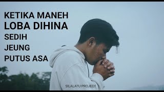 Download lagu Sajak Sunda KETIKA MANEH SEDIH JEUNG PUTUS ASA (Video Motivasi Sunda) PUISI SUNDA SEDIH mp3