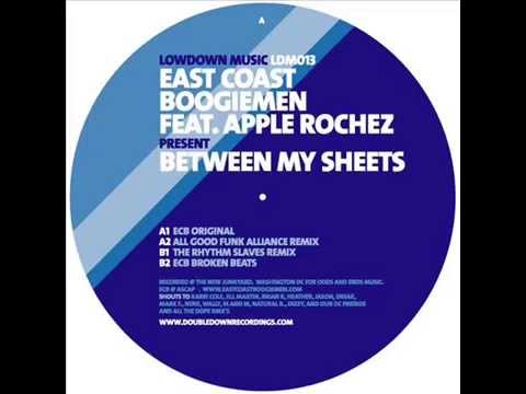 East Coast Boogiemen Feat. Apple Rochez  -  Between My Sheets (The Rhythm Slaves Remix)