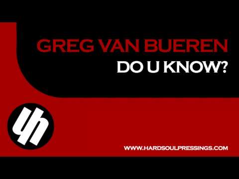 Greg van Bueren - Do U Know [Hardsoul Pressings]