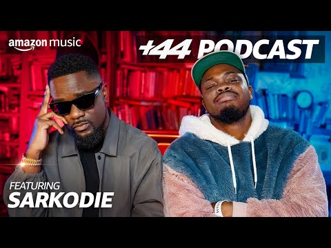 SARKODIE (Season 2, Episode 8) | +44 Podcast with Sideman & Zeze Millz | Amazon Music