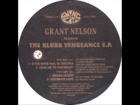 Grant Nelson feat. DJ Disciple - 2 the Bone