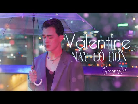 Valentine này cô đơn - Quang Anh