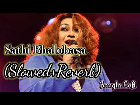 Sathi Bhalobasa|Bangla Lofi Song|Miss Jojo|Jeet Ganguly|Mon Mane Na|(Slowed+Reverb)