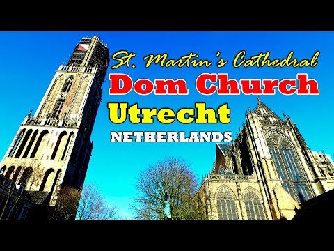 St. Martin's Cathedral - Dom Church - Utrecht 🇳🇱 Netherlands