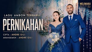 Download lagu LAGU AMBON TERBARU 2026 | PERNIKAHAN -  Andre Gili | Lagu Cinta Romantis Menyentuh Hati & Viral mp3