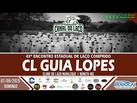 43º ENCONTRO ESTADUAL DE LAÇO C.L GUIA LOPES  - C. L NABILEQUE - BONITO - MS