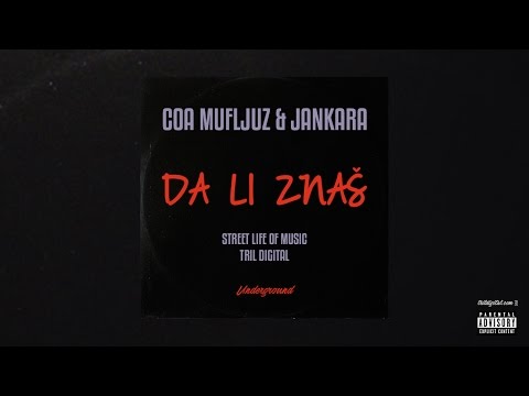 Coa Mufljuz & Jankara - Da Li Znaš (Official Audio)