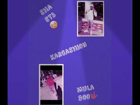 Stb Sha “Karcashion” Ft Mula Gzz