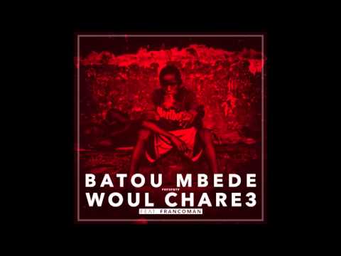Batou Mbede - Woul chare3" Feat Francoman