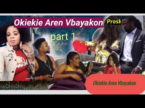 Okiekie aren vbayakon  (part 1) Latest Nigeria  Benin Movie 2019