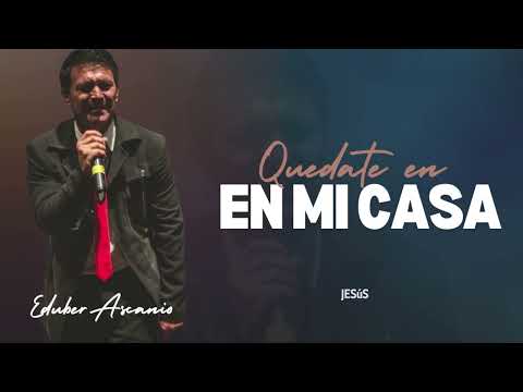 QUEDATE EN MI CASA (Video de Letras) - Eduber Ascanio