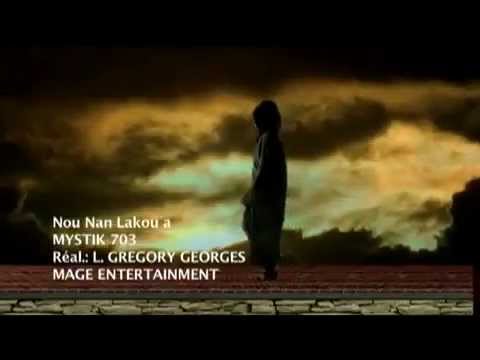 Mystik 703 - Nou Nan Lakou A