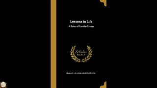 Lessons in Life: A Series of Familiar Essays