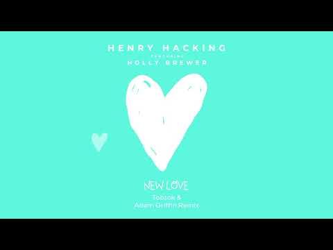 Henry Hacking ft Holly Brewer - New Love (TobTok & Adam Griffin Remix)