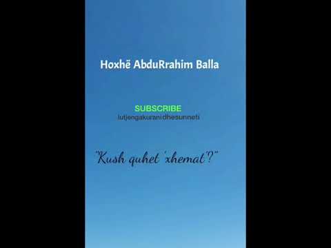 60. Kush quhet xhemat? - AbduRrahim Balla