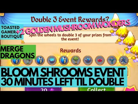 +2 Golden Mushroom WONDERS • Last 30 Minutes Til Double • Merge Dragons Bloom Shrooms Event  ☆☆☆