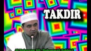 Ceramah Agama Guru Al Mukarram KH. M. Bakhiet - Tentang Takdir