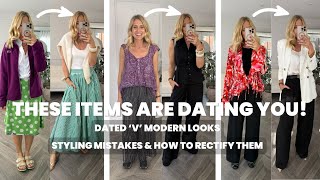 These Items Are Dating You! Dated Vs Modern Looks, Styling Mistakes & How To Fix Them.