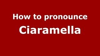 How to pronounce Ciaramella