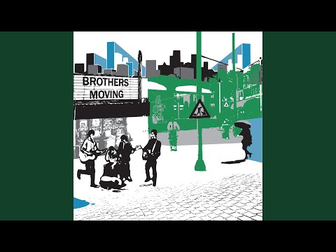 Mad Within Reason - Brothers Moving